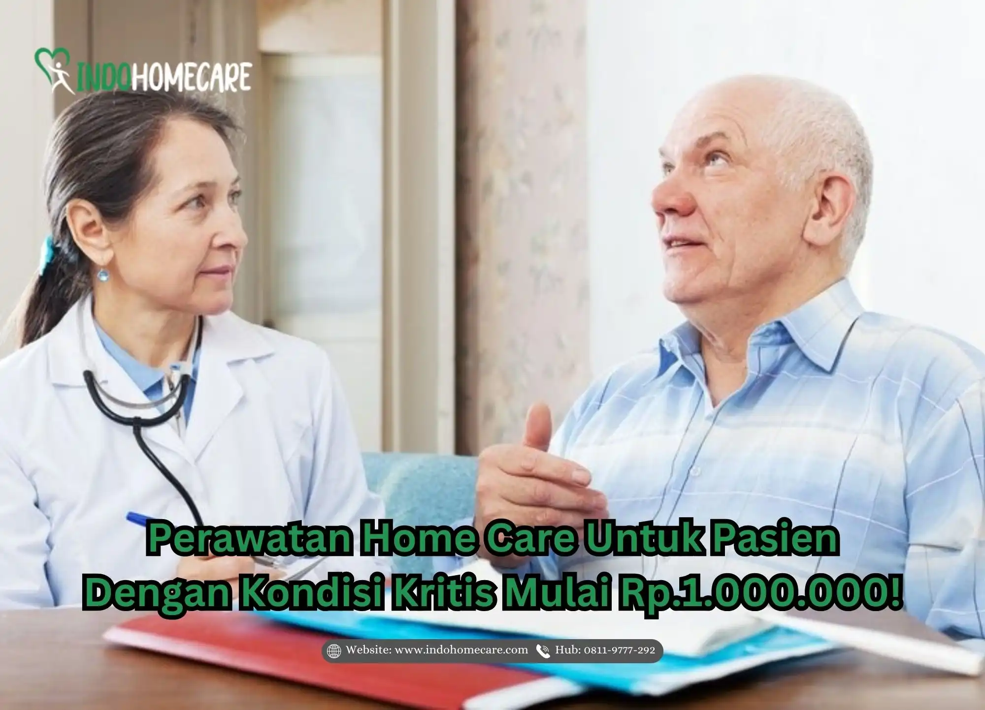 Perawatan Home Care Untuk Pasien Dengan Kondisi Kritis Mulai Rp.1.000.000!