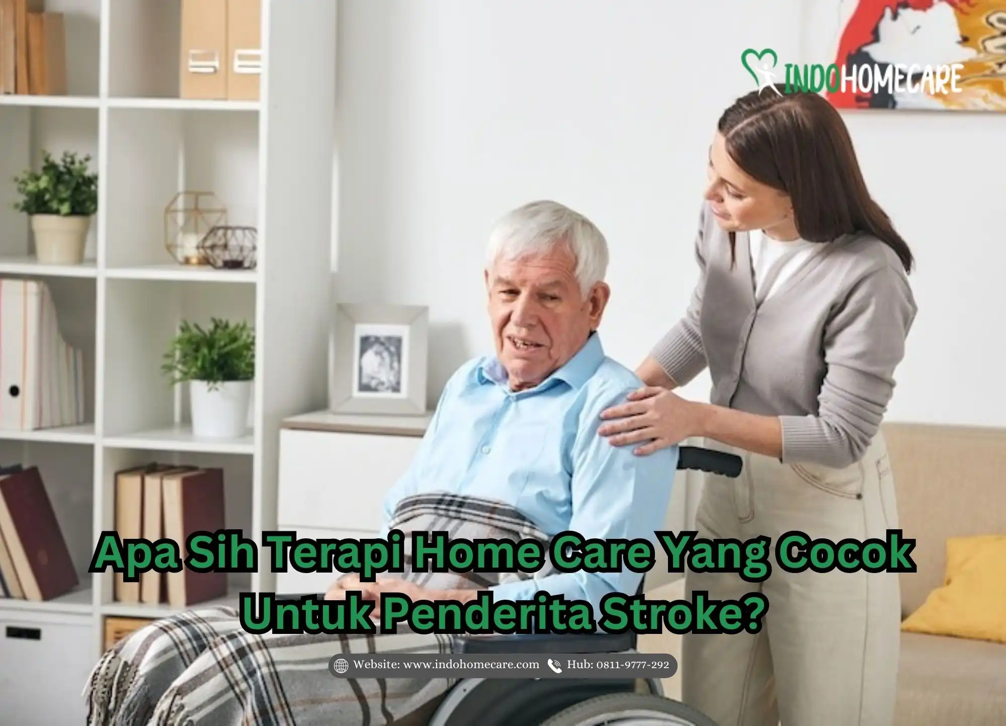 Apa Sih Terapi Home Care Yang Cocok Untuk Penderita Stroke?